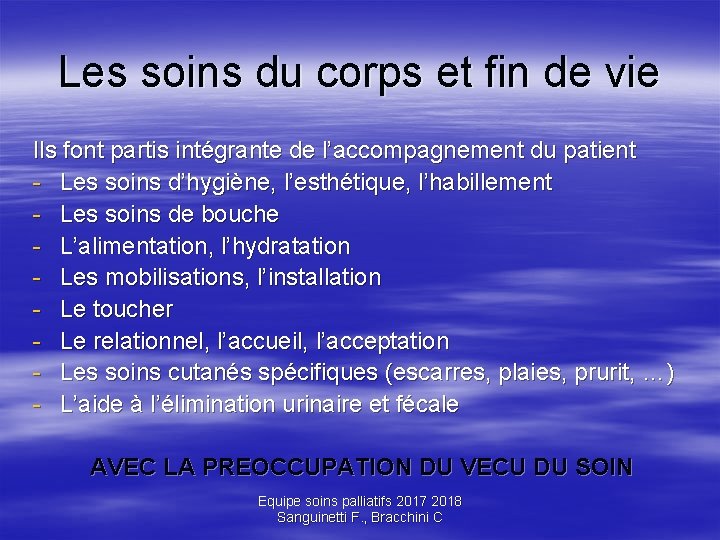 Les soins du corps et fin de vie Ils font partis intégrante de l’accompagnement