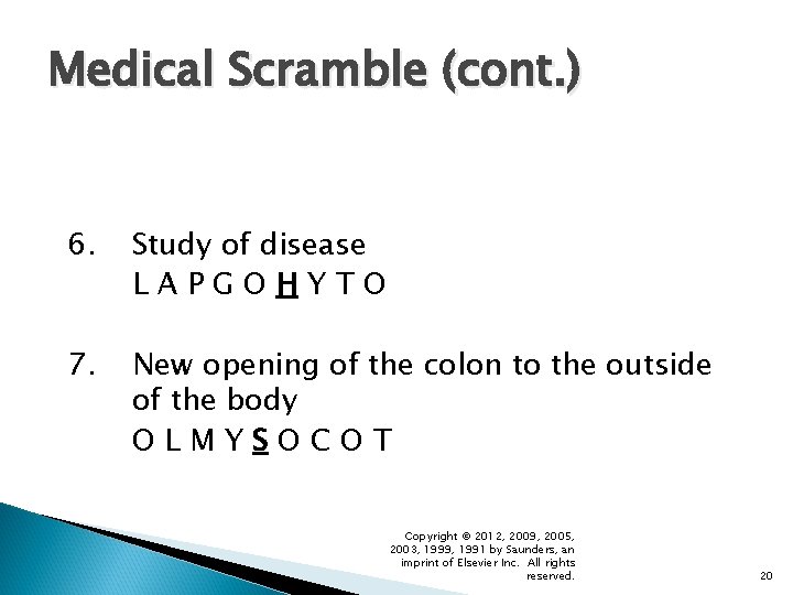 Medical Scramble (cont. ) 6. Study of disease LAPGOHYTO 7. New opening of the