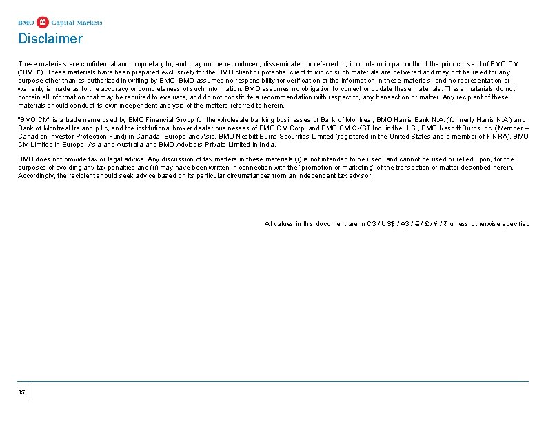 Disclaimer These materials are confidential and proprietary to, and may not be reproduced, disseminated Disclaimer These materials are confidential and proprietary to, and may not be reproduced, disseminated