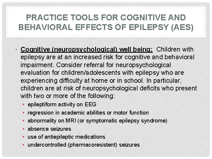 PRACTICE TOOLS FOR COGNITIVE AND BEHAVIORAL EFFECTS OF EPILEPSY (AES) • Cognitive (neuropsychological) well