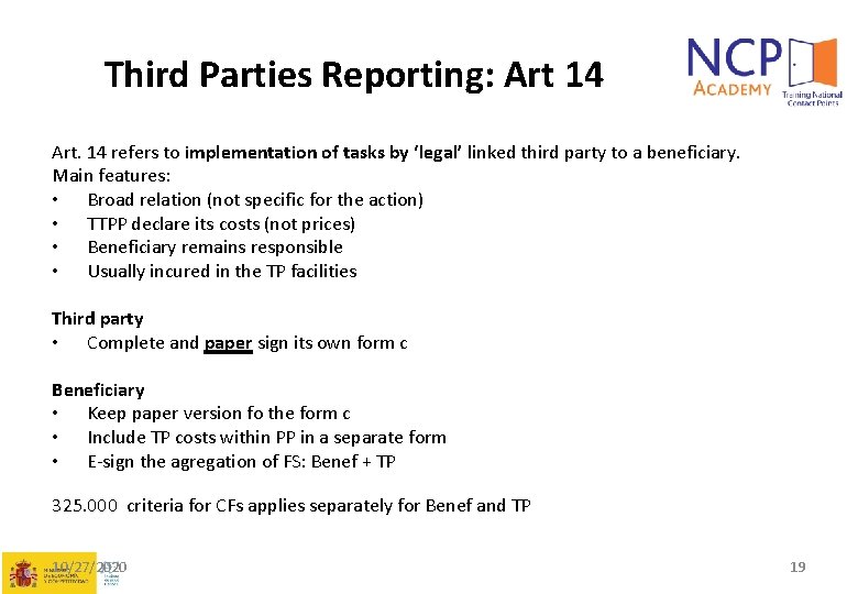 Third Parties Reporting: Art 14 Art. 14 refers to implementation of tasks by ‘legal’