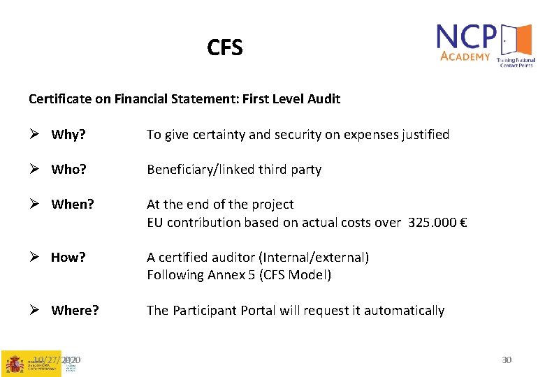 CFS Certificate on Financial Statement: First Level Audit Ø Why? To give certainty and