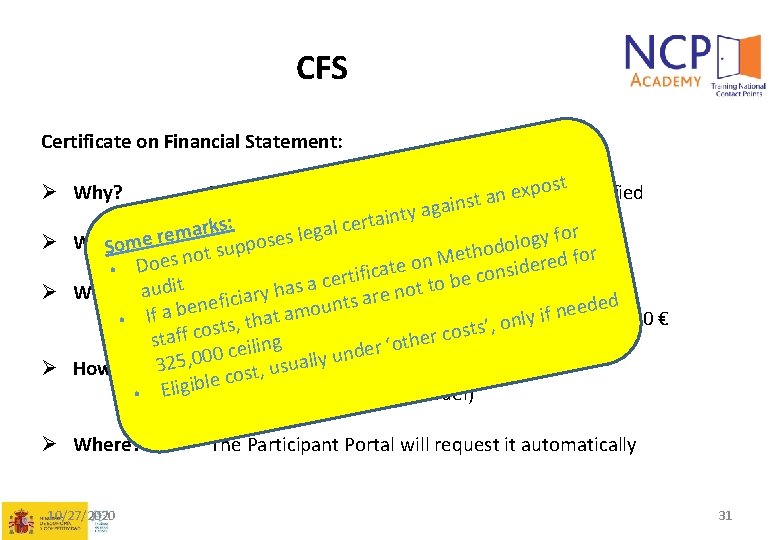 CFS Certificate on Financial Statement: post justified x To give certainty and security on