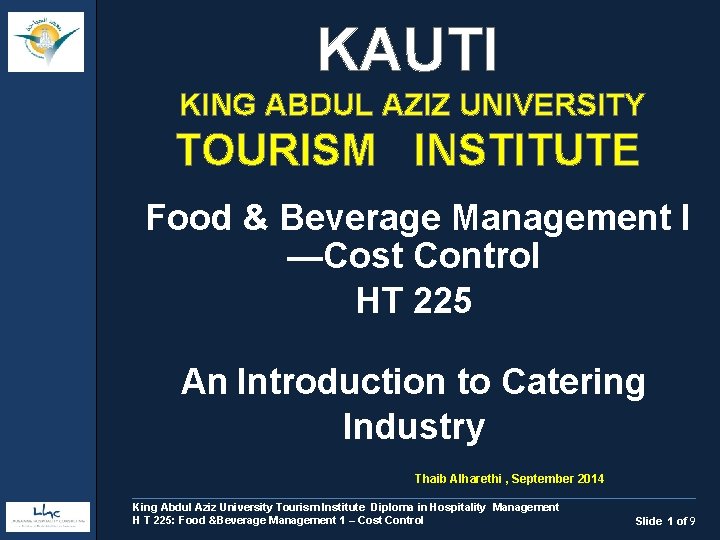 KAUTI KING ABDUL AZIZ UNIVERSITY TOURISM INSTITUTE Food & Beverage Management I —Cost Control