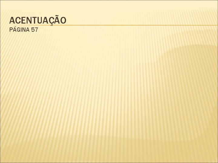 ACENTUAÇÃO PÁGINA 57 