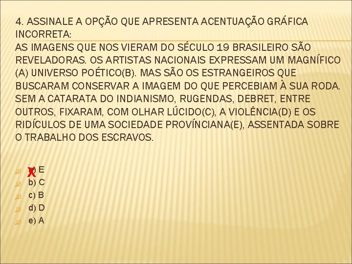4. ASSINALE A OPÇÃO QUE APRESENTA ACENTUAÇÃO GRÁFICA INCORRETA: AS IMAGENS QUE NOS VIERAM