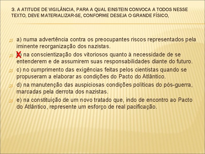 3. A ATITUDE DE VIGIL NCIA, PARA A QUAL EINSTEIN CONVOCA A TODOS NESSE