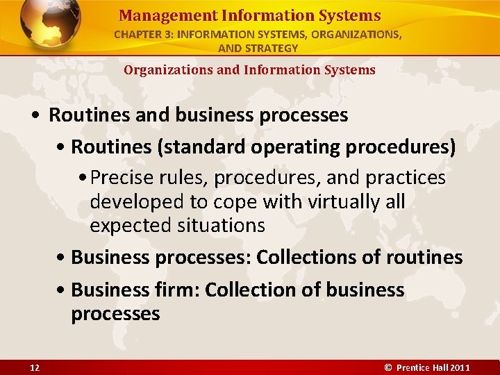 Management Information Systems CHAPTER 3: INFORMATION SYSTEMS, ORGANIZATIONS, AND STRATEGY Organizations and Information Systems