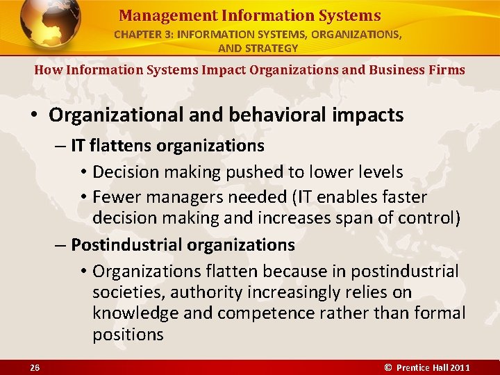 Management Information Systems CHAPTER 3: INFORMATION SYSTEMS, ORGANIZATIONS, AND STRATEGY How Information Systems Impact