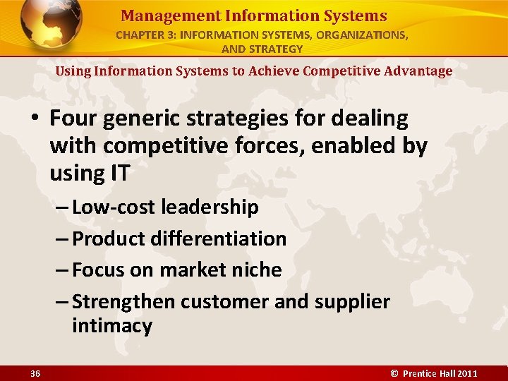 Management Information Systems CHAPTER 3: INFORMATION SYSTEMS, ORGANIZATIONS, AND STRATEGY Using Information Systems to