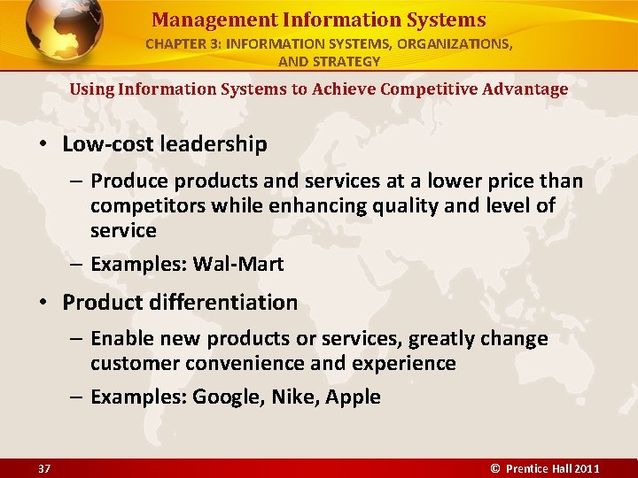 Management Information Systems CHAPTER 3: INFORMATION SYSTEMS, ORGANIZATIONS, AND STRATEGY Using Information Systems to