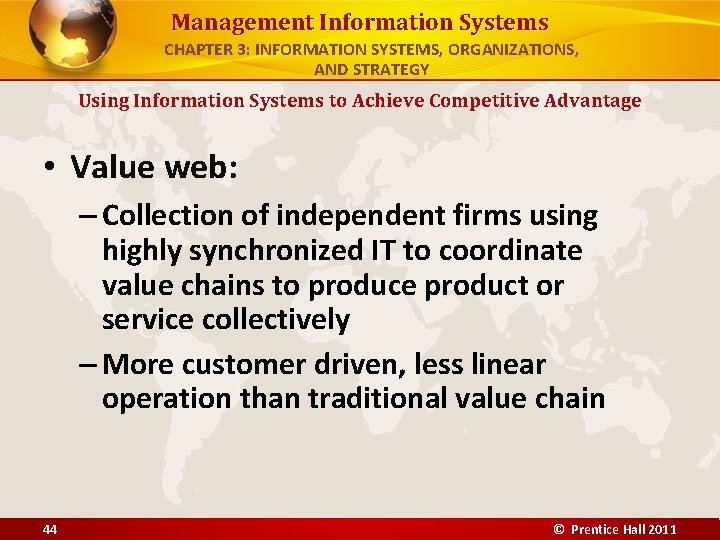 Management Information Systems CHAPTER 3: INFORMATION SYSTEMS, ORGANIZATIONS, AND STRATEGY Using Information Systems to