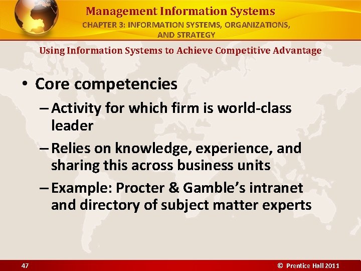 Management Information Systems CHAPTER 3: INFORMATION SYSTEMS, ORGANIZATIONS, AND STRATEGY Using Information Systems to