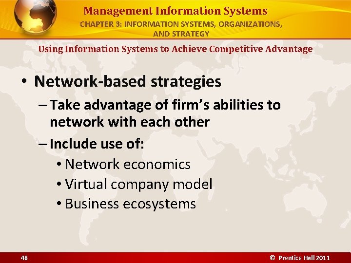 Management Information Systems CHAPTER 3: INFORMATION SYSTEMS, ORGANIZATIONS, AND STRATEGY Using Information Systems to