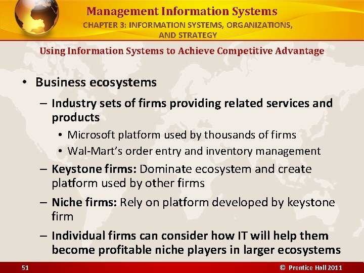 Management Information Systems CHAPTER 3: INFORMATION SYSTEMS, ORGANIZATIONS, AND STRATEGY Using Information Systems to