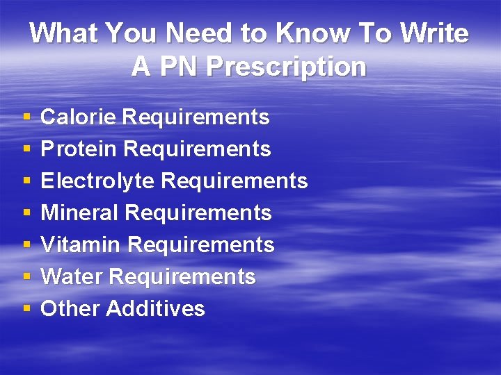 What You Need to Know To Write A PN Prescription § § § §