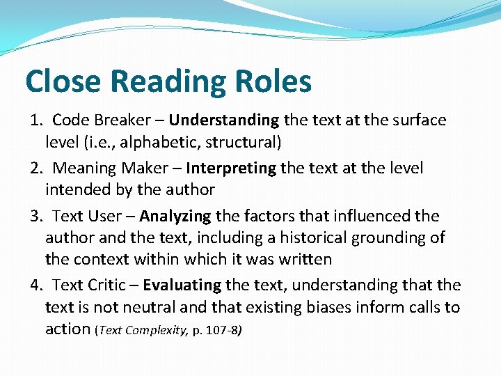 Close Reading Roles 1. Code Breaker – Understanding the text at the surface level