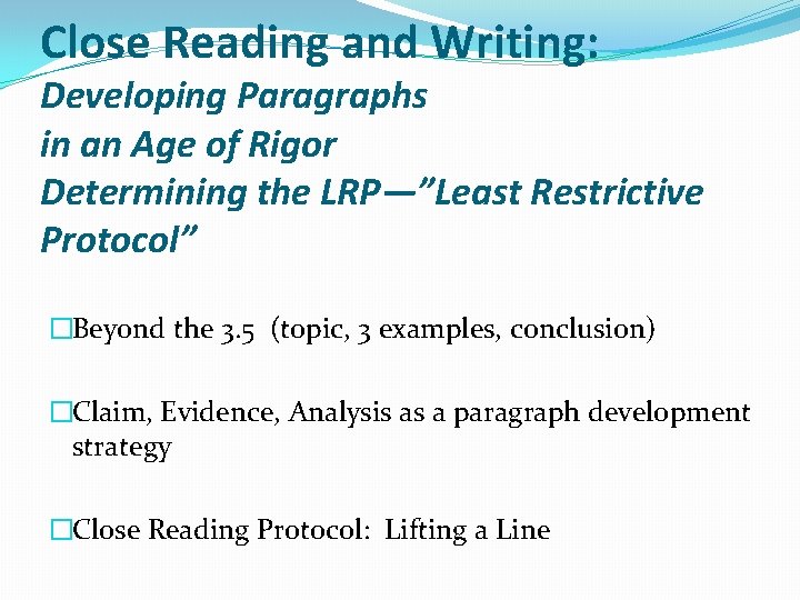 Close Reading and Writing: Developing Paragraphs in an Age of Rigor Determining the LRP—”Least