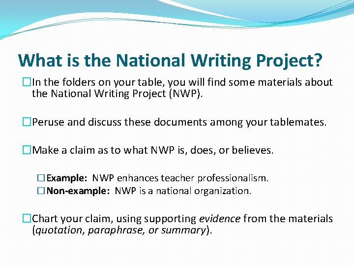 What is the National Writing Project? �In the folders on your table, you will