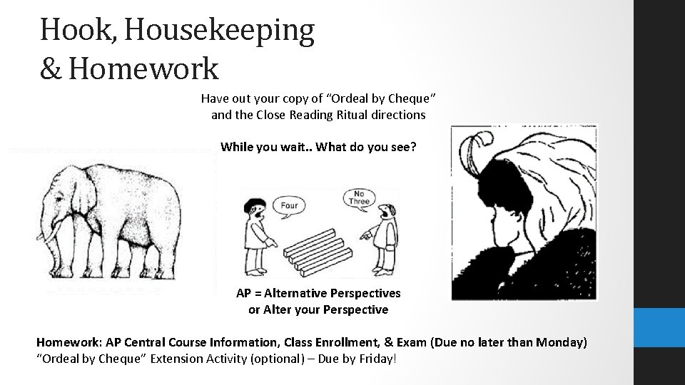 Hook, Housekeeping & Homework Have out your copy of “Ordeal by Cheque” and the