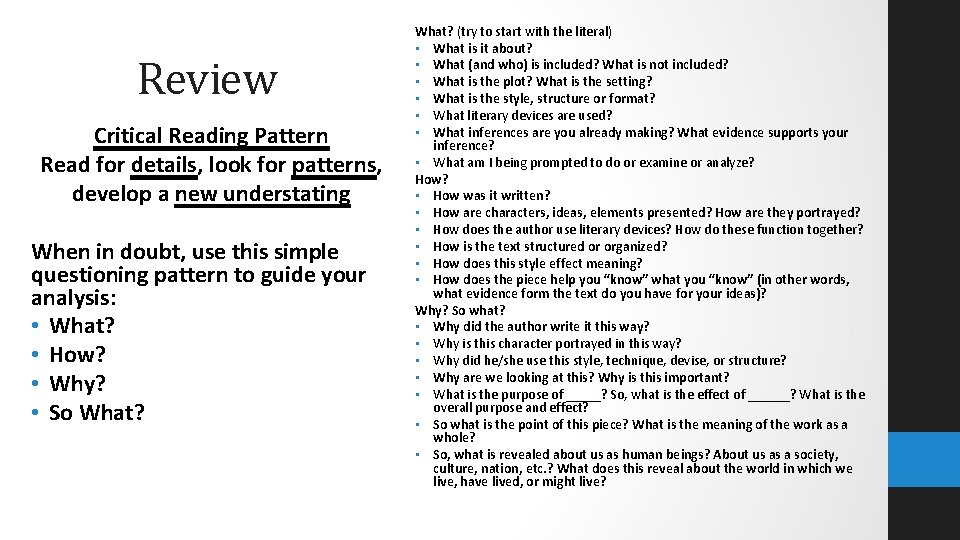 Review Critical Reading Pattern Read for details, look for patterns, develop a new understating