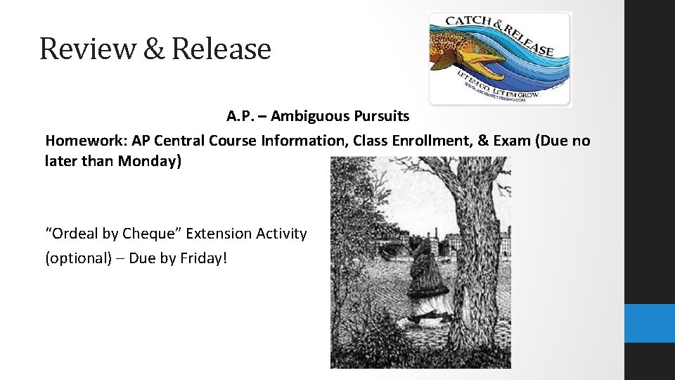 Review & Release A. P. – Ambiguous Pursuits Homework: AP Central Course Information, Class