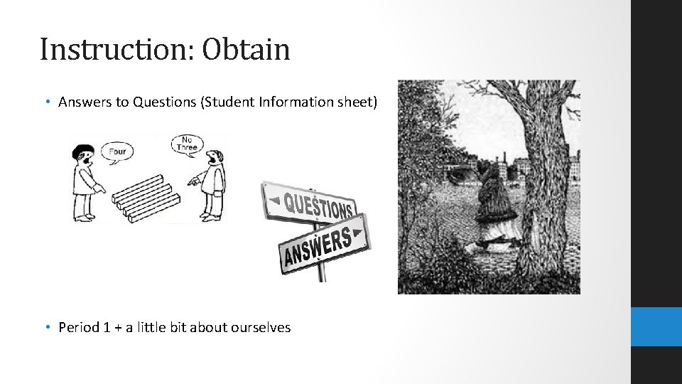 Instruction: Obtain • Answers to Questions (Student Information sheet) • Period 1 + a Instruction: Obtain • Answers to Questions (Student Information sheet) • Period 1 + a