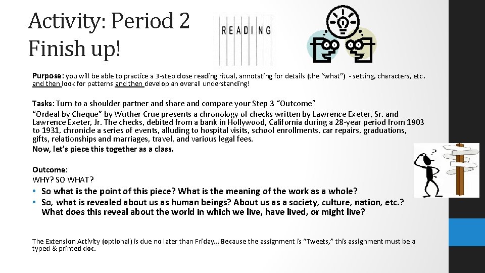 Activity: Period 2 Finish up! Purpose: you will be able to practice a 3