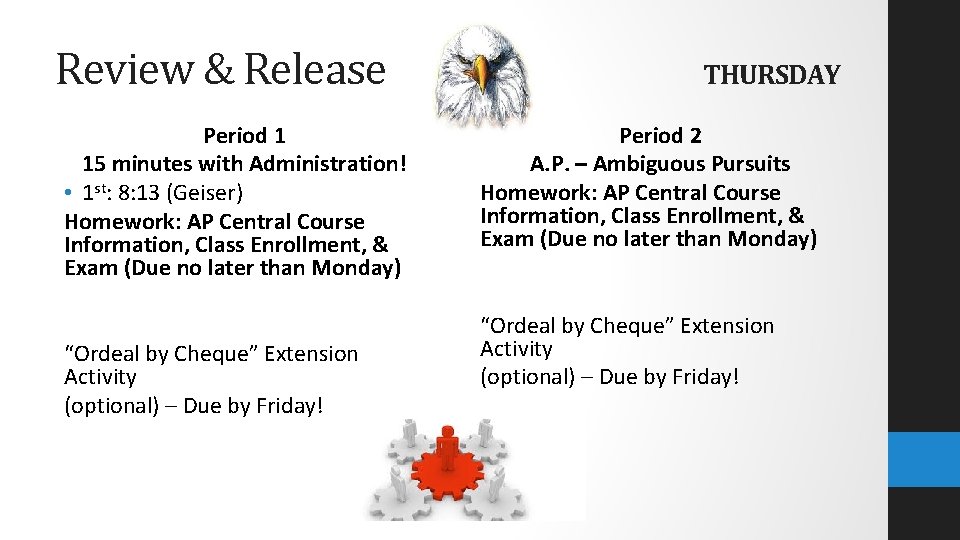 Review & Release Period 1 15 minutes with Administration! • 1 st: 8: 13