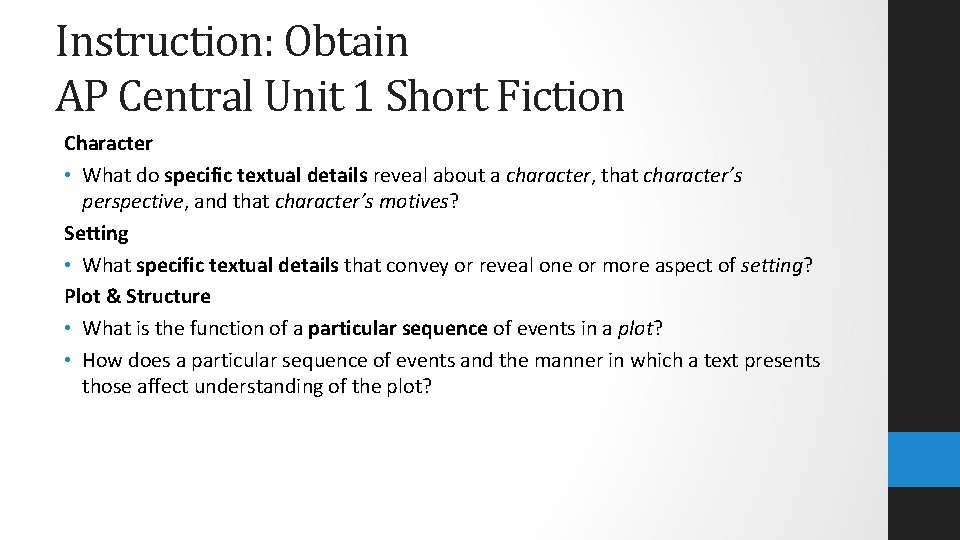 Instruction: Obtain AP Central Unit 1 Short Fiction Character • What do specific textual