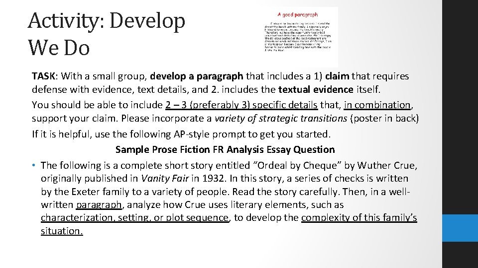 Activity: Develop We Do TASK: With a small group, develop a paragraph that includes