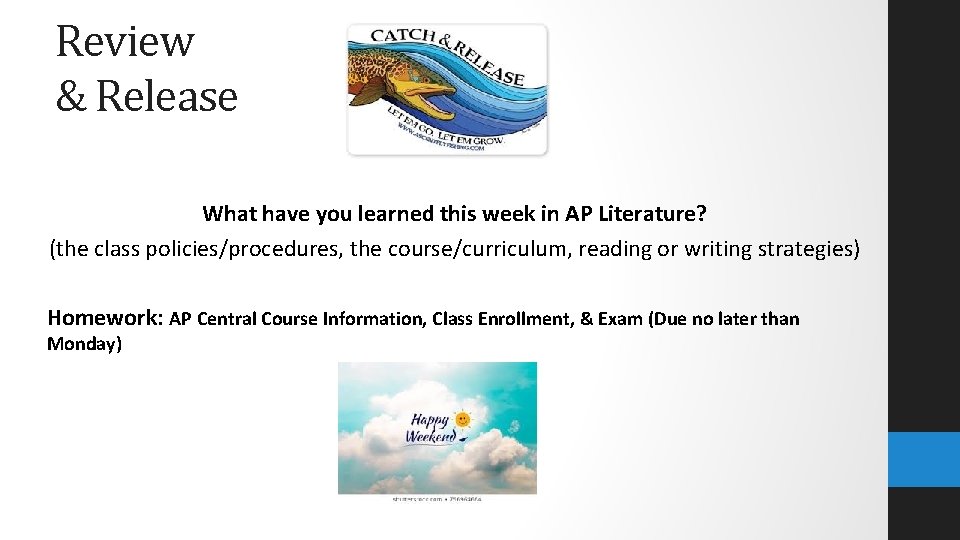 Review & Release What have you learned this week in AP Literature? (the class