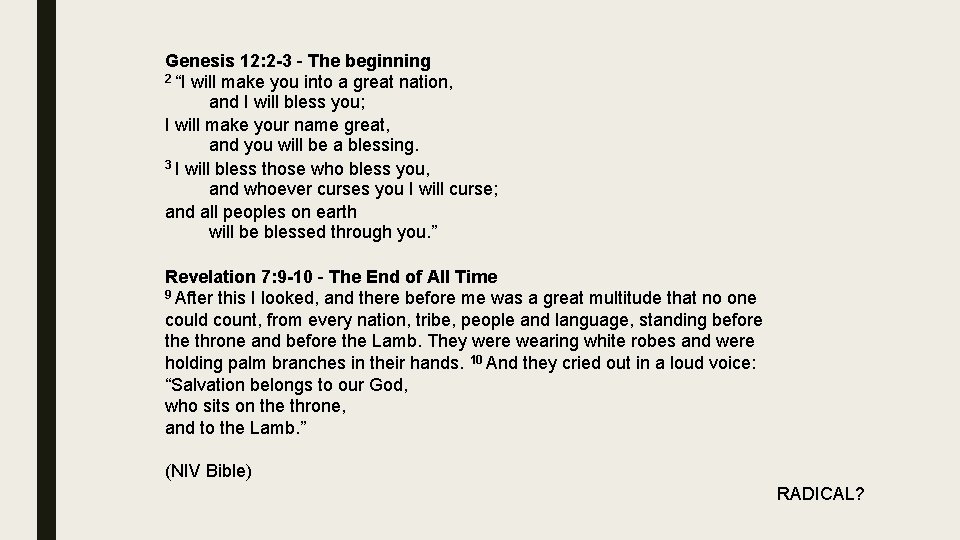 Genesis 12: 2 -3 – The beginning 2 “I will make you into a