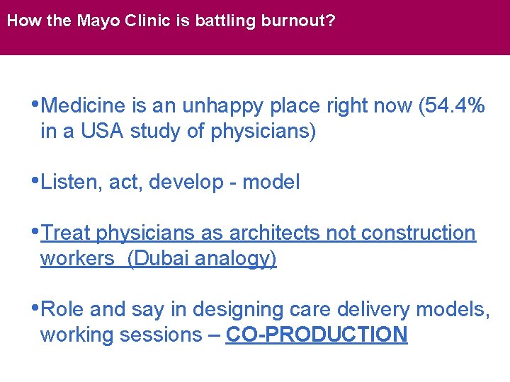 How the Mayo Clinic is battling burnout? • Medicine is an unhappy place right