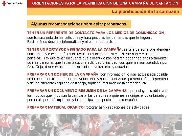 ORIENTACIONES PARA LA PLANIFICACIÓN DE UNA CAMPAÑA DE CAPTACIÓN La planificación de la campaña