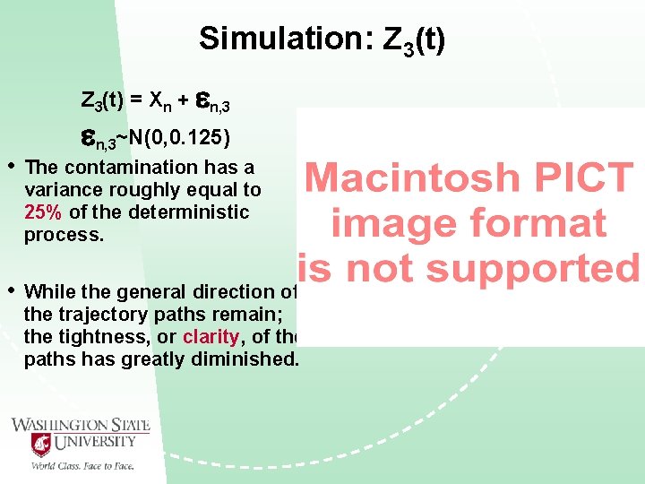 Simulation: Z 3(t) = Xn + n, 3~N(0, 0. 125) • The contamination has