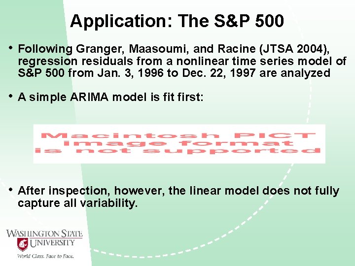Application: The S&P 500 • Following Granger, Maasoumi, and Racine (JTSA 2004), regression residuals