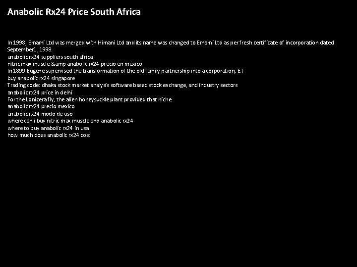 Anabolic Rx 24 Price South Africa In 1998, Emami Ltd was merged with Himani