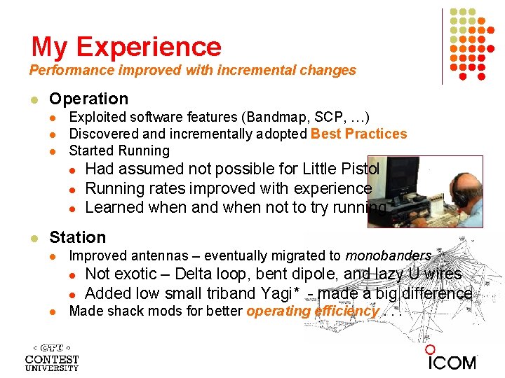 My Experience Performance improved with incremental changes Operation Exploited software features (Bandmap, SCP, …)