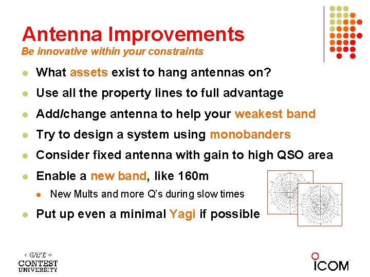 Antenna Improvements Be innovative within your constraints What assets exist to hang antennas on?