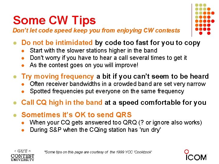 Some CW Tips Don’t let code speed keep you from enjoying CW contests Do