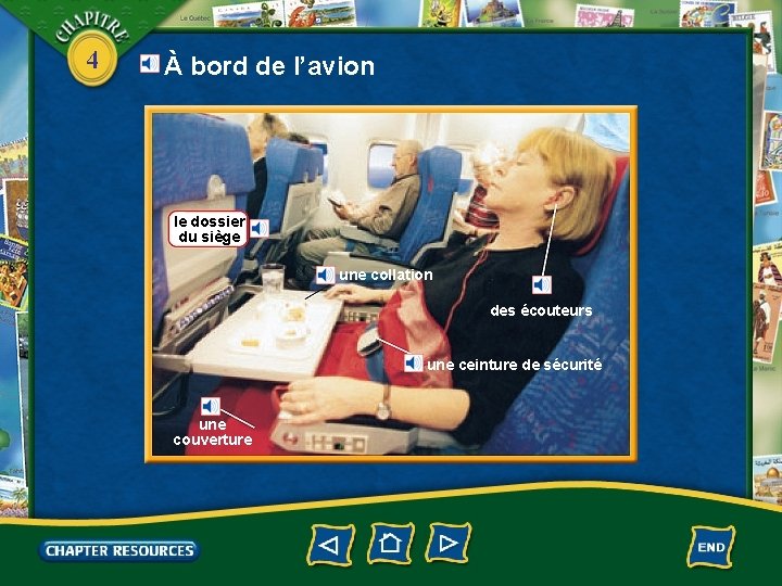 4 À bord de l’avion le dossier du siège une collation des écouteurs une