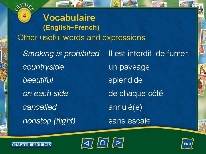 4 Vocabulaire (English–French) Other useful words and expressions Smoking is prohibited. Il est interdit