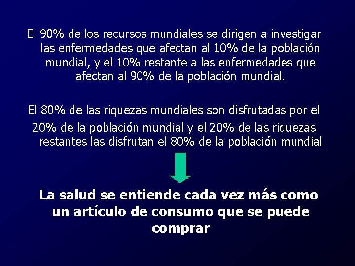 El 90% de los recursos mundiales se dirigen a investigar las enfermedades que afectan