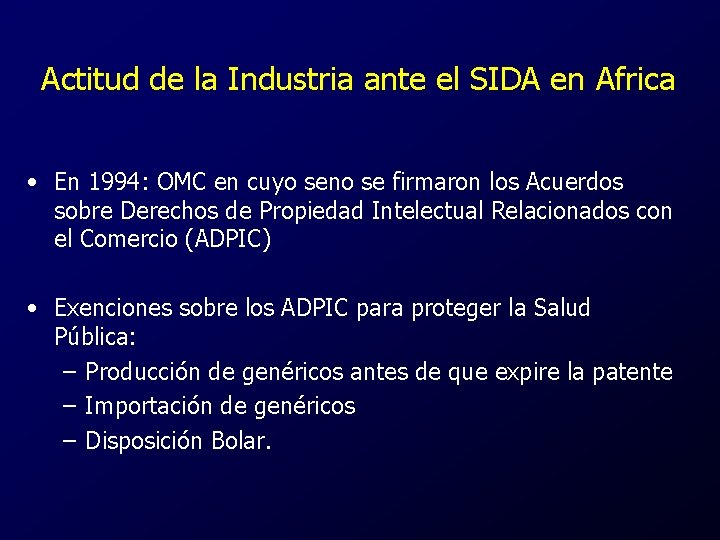 Actitud de la Industria ante el SIDA en Africa • En 1994: OMC en