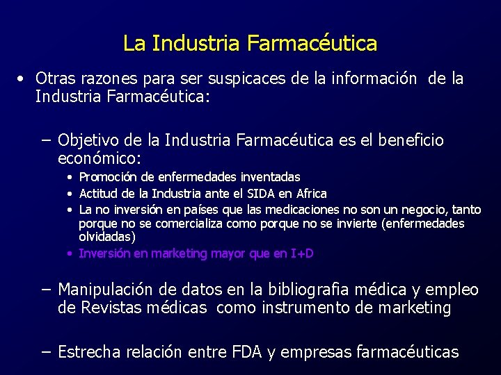 La Industria Farmacéutica • Otras razones para ser suspicaces de la información de la