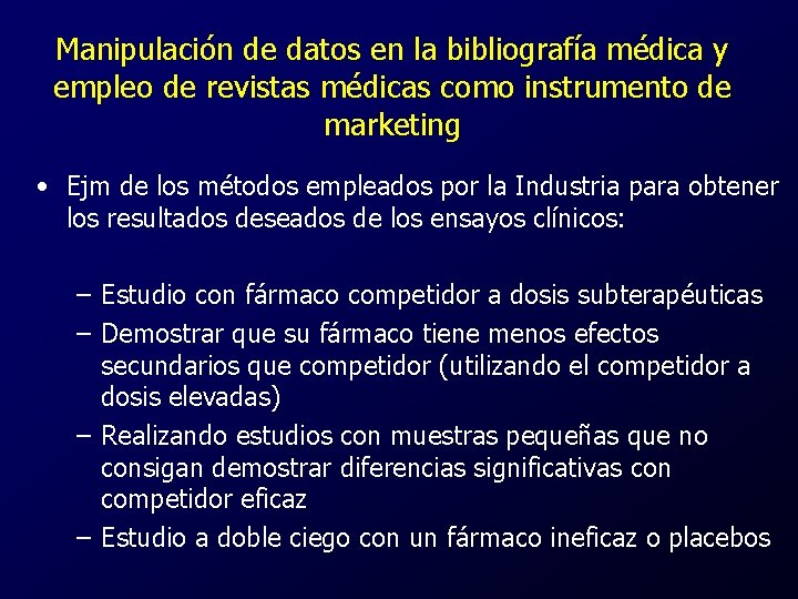 Manipulación de datos en la bibliografía médica y empleo de revistas médicas como instrumento