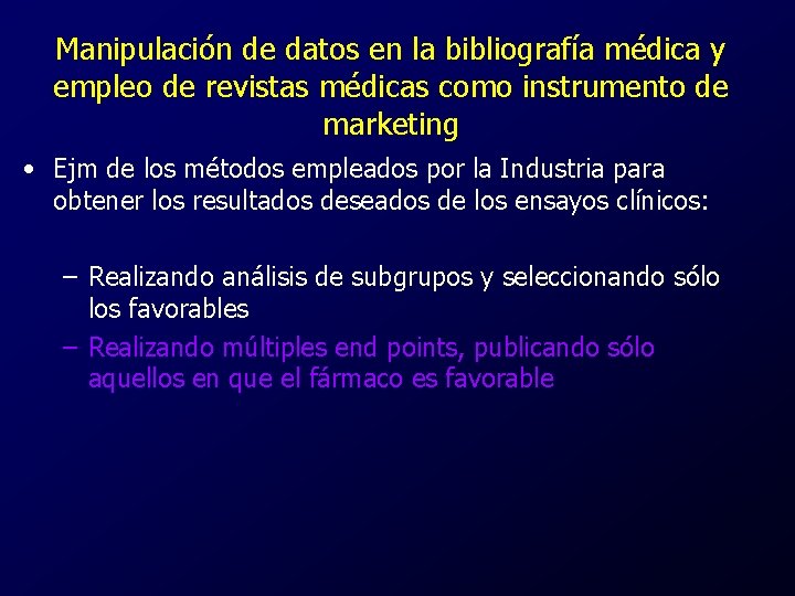 Manipulación de datos en la bibliografía médica y empleo de revistas médicas como instrumento