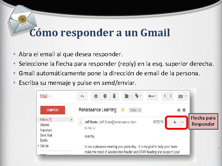 Cómo responder a un Gmail • • Abra el email al que desea responder.