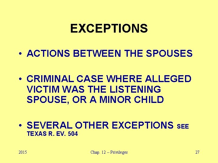 EXCEPTIONS • ACTIONS BETWEEN THE SPOUSES • CRIMINAL CASE WHERE ALLEGED VICTIM WAS THE